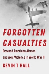 Forgotten Casualties -  Kevin T Hall