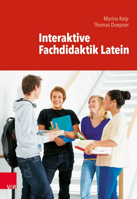 E-Book-Paket 1: Fachdidaktik Latein -  Peter Kuhlmann,  Roland Frölich,  Ingvelde Scholz,  Marina Keip,  Thomas Doepner,  Edith Schirok,  Tom van