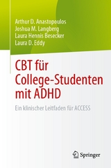 CBT für College-Studenten mit ADHD - Arthur D. Anastopoulos, Joshua M. Langberg, Laura Hennis Besecker, Laura D. Eddy