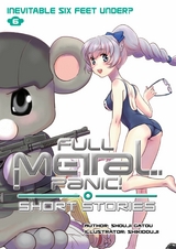 Full Metal Panic! Short Stories Volume 6: Inevitable Six Feet Under? - Shouji Gatou