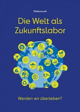 Die Welt als Zukunftslabor - Martina Bonenberger