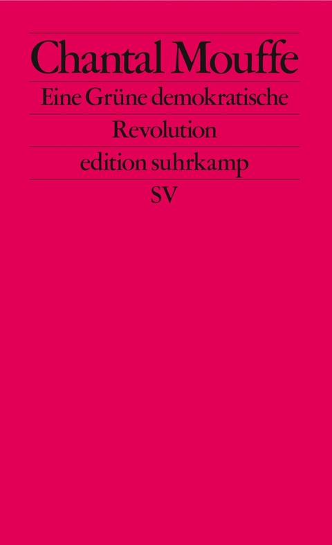 Eine Grüne demokratische Revolution - Chantal Mouffe