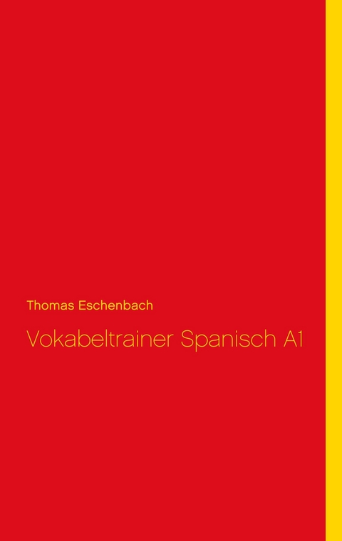 Vokabeltrainer Spanisch A1 -  Thomas Eschenbach