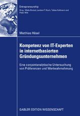 Kompetenz von IT-Experten in internetbasierten Gründungsunternehmen - Matthias Häsel