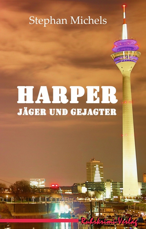 Harper - Jäger und Gejagter -  Stephan Michels