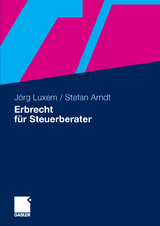 Erbrecht für Steuerberater - Jörg Luxem, Stefan Arndt