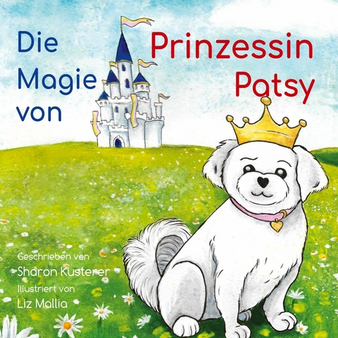 Die Magie von Prinzessin Patsy -  Sharon Kusterer