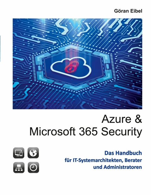 Azure und Microsoft 365 Security -  Göran Eibel