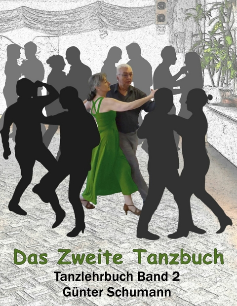 Das Zweite Tanzbuch -  Günter Schumann