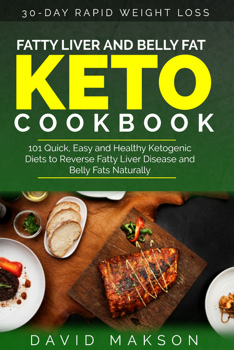 Fatty Liver and Belly Fat Keto Cookbook -  David Makson