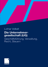 Die Unternehmergesellschaft (UG) - Lothar Volkelt