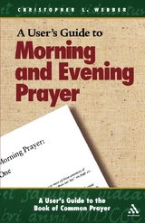 A User's Guide to the Book of Common Prayer - Christopher L. Webber