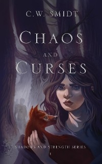 Chaos and Curses - C.W. Smidt