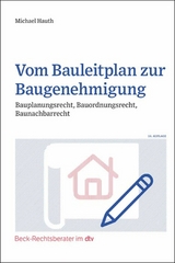 Vom Bauleitplan zur Baugenehmigung - Michael Hauth