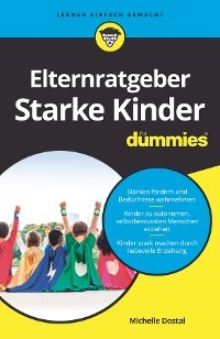 Elternratgeber starke Kinder für Dummies - Michelle Dostal