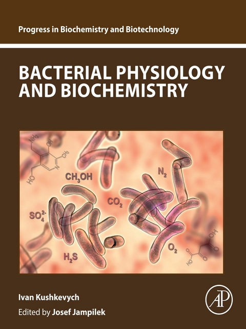 Bacterial Physiology and Biochemistry -  Ivan Kushkevych