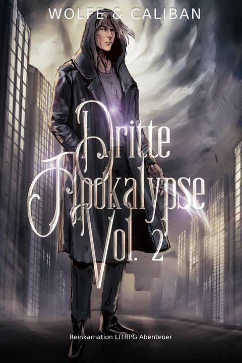 Dritte Apokalypse Vol 2 -  Wolfe Locke,  Mike Caliban