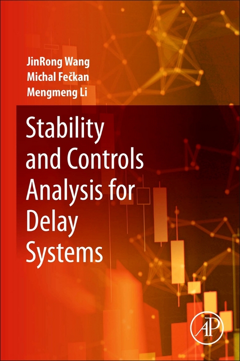 Stability and Controls Analysis for Delay Systems -  Jinrong Wang,  Michal Feckan,  Mengmeng Li