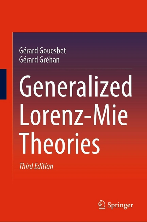 Generalized Lorenz-Mie Theories - Gérard Gouesbet, Gérard Gréhan