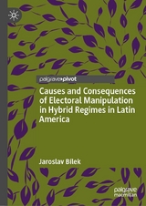 Causes and Consequences of Electoral Manipulation in Hybrid Regimes in Latin America - Jaroslav Bílek