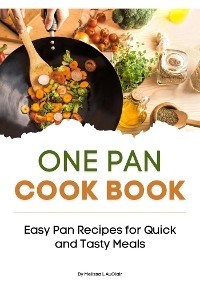 One-Pan Cookbook - Melissa L AuClair