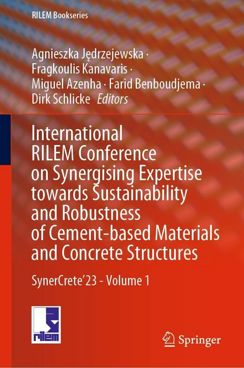 International RILEM Conference on Synergising Expertise towards Sustainability and Robustness of Cement-based Materials and Concrete Structures - 