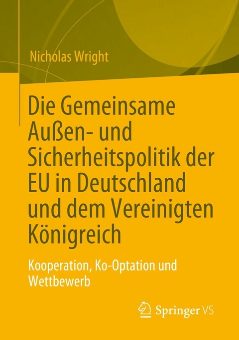 Die Gemeinsame Außen- und Sicherheitspolitik der EU in Deutschland und dem Vereinigten Königreich - Nicholas Wright