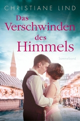 Das Verschwinden des Himmels - Christiane Lind