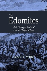 Edomites -  Mary L. T. Witter