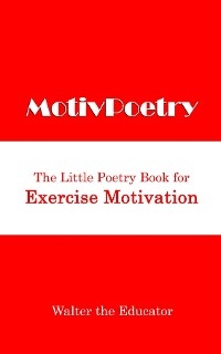 MotivPoetry -  Walter the Educator