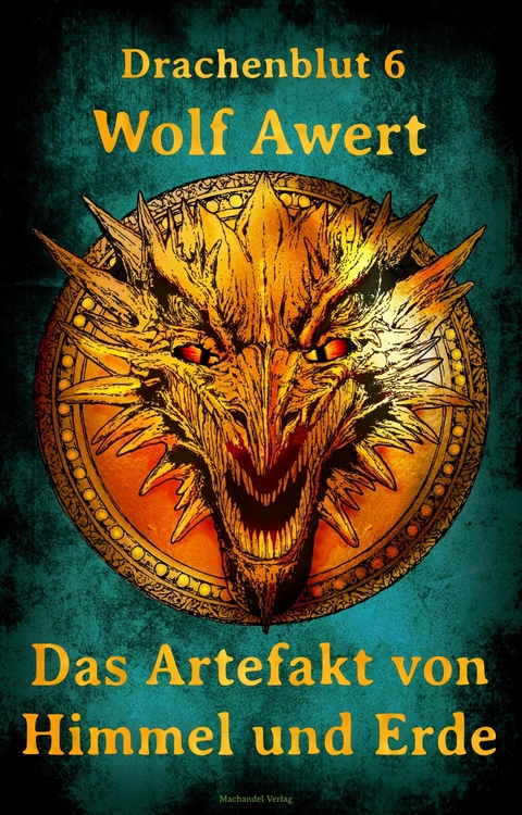 Das Artefakt von Himmel und Erde - Wolf Awert