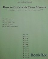 How to Draw with Chess Masters - Jan-Michael Harndt