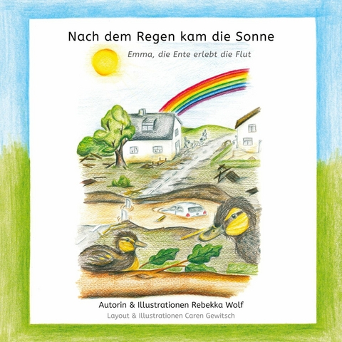 Nach dem Regen kam die Sonne - Rebekka Wolf