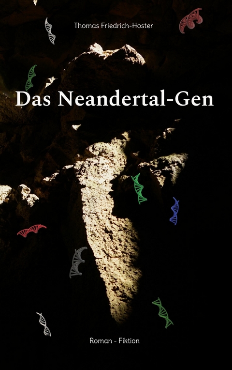 Das Neandertal-Gen - Thomas Friedrich-Hoster