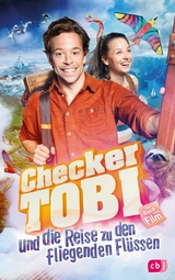 Checker Tobi und die Reise zu den fliegenden Flüssen - Das Buch zum Film - Mark Stichler