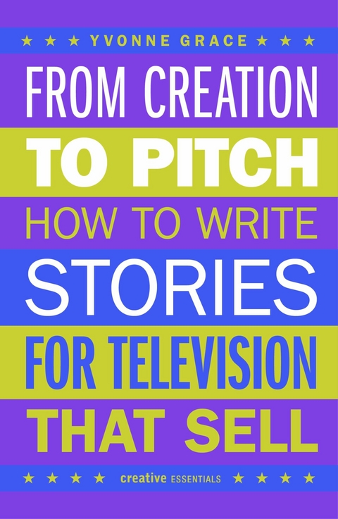 From Creation to Pitch - Yvonne Grace