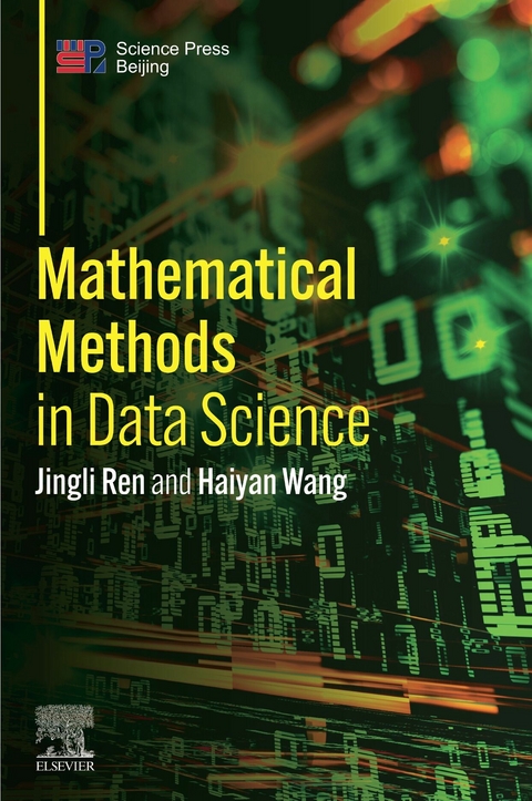 Mathematical Methods in Data Science -  Jingli Ren,  Haiyan Wang