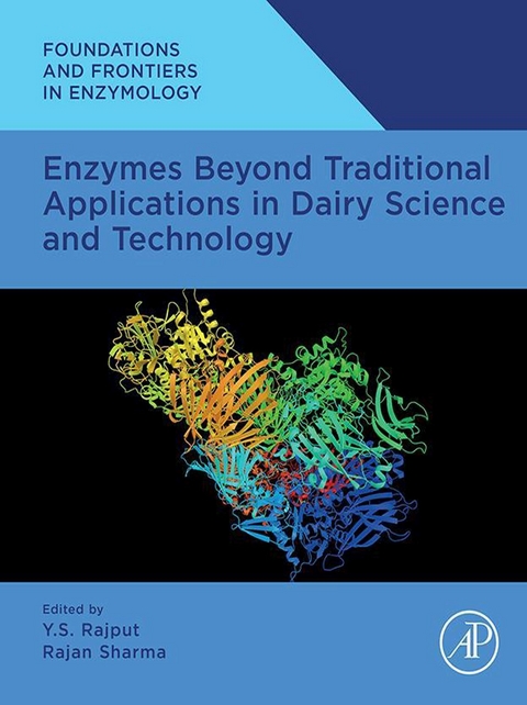 Enzymes Beyond Traditional Applications in Dairy Science and Technology - 