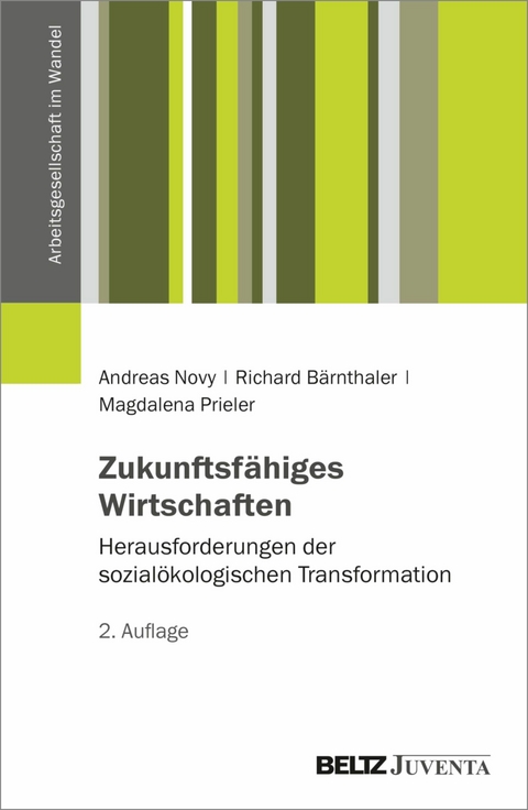 Zukunftsfähiges Wirtschaften -  Andreas Novy,  Richard Bärnthaler,  Magdalena Prieler