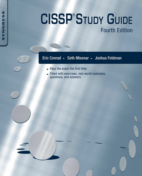 CISSP(R) Study Guide -  Eric Conrad,  Joshua Feldman,  Seth Misenar