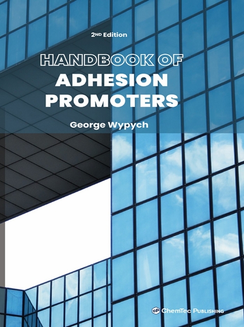 Handbook of Adhesion Promoters -  George Wypych