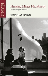 Hunting Mister Heartbreak - Jonathan Raban