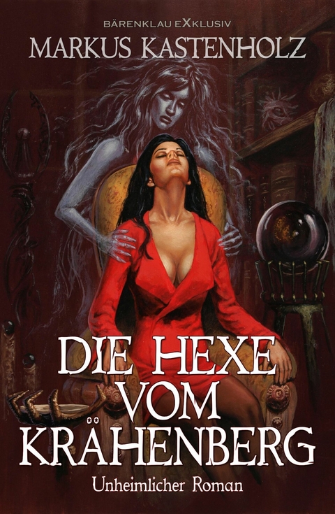 Die Hexe vom Krähenberg - Markus Kastenholz