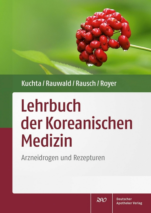 Lehrbuch der Koreanischen Medizin -  Kenny Kuchta,  Hans Wilhelm Rauwald,  Hans Rausch,  Raimund Royer