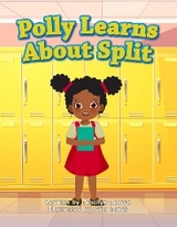 Polly Learns about Split - Tracilyn George