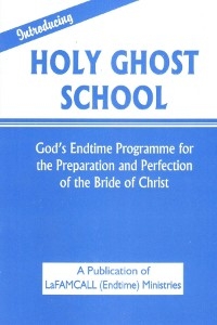 INTRODUCING  HOLY GHOST SCHOOL -  LaFAMCALL - Lambert Okafor, LaFAMCALL Endtime