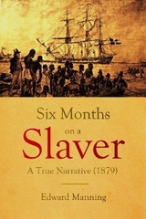 Six Months  on a Slaver - Edward Manning