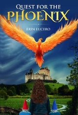 Quest for the Phoenix - Erin Lucero