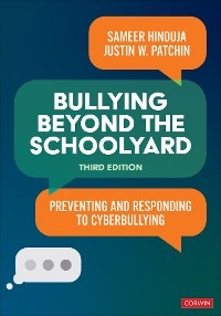 Bullying Beyond the Schoolyard - Sameer K. Hinduja, Justin W. Patchin