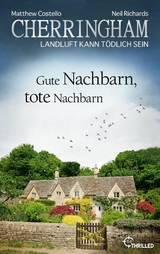 Cherringham - Gute Nachbarn, tote Nachbarn -  Matthew Costello,  Neil Richards